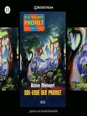 cover image of Das Ende der Promet--Raumschiff Promet--Von Stern zu Stern, Folge 15